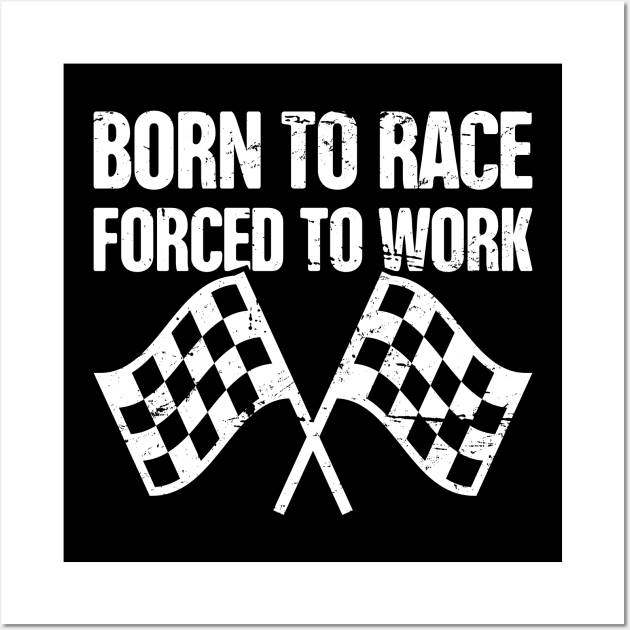 Born To Race | Race Car Racing Gift Wall Art by MeatMan